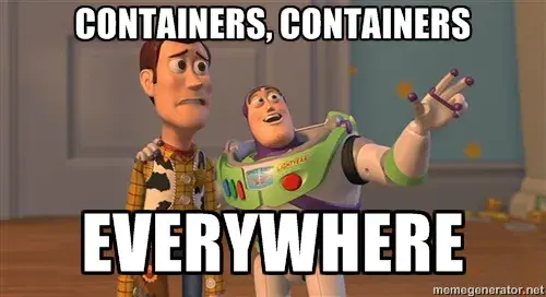Meme Buzzlightier saying to Wood: Containers Everywhere